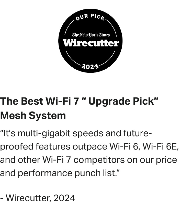 The Best Wi-Fi 7 "Upgrade Pick" Mesh System - Wirecutter, 2024